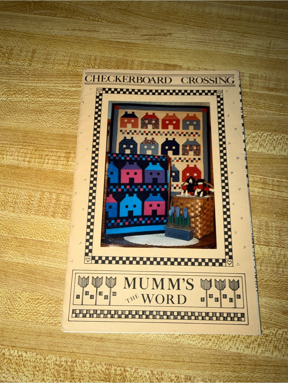 1987 Checkerboard Crossing Mumms The Word Quilt Pattern - cottage farmhouse